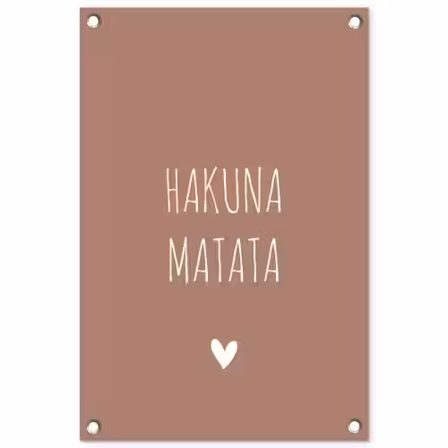 Spreuken - Hakuna matata - Quotes tuinposter los doek klein -3d