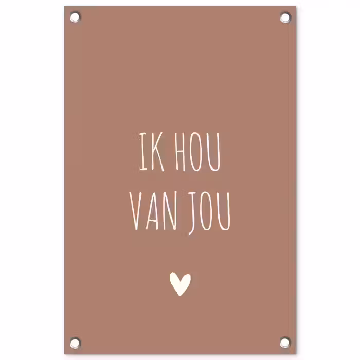 Spreuken - Ik hou van jou - Quotes tuinposter los doek klein -3d