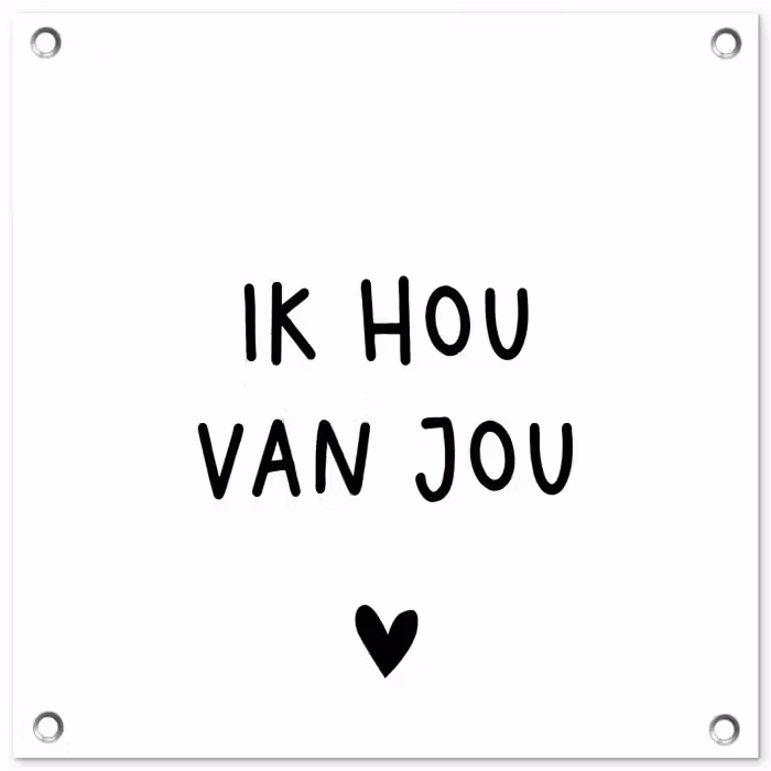 Spreuken - Ik hou van jou - Quotes tuinposter los doek klein -3d