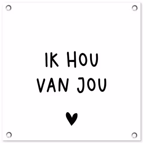 Spreuken - Ik hou van jou - Quotes tuinposter los doek klein -3d
