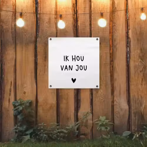 Spreuken - Ik hou van jou - Quotes tuinposter los doek klein -sfeer1