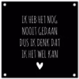 Spreuken - Ik heb het nog nooit gedaan dus - Quotes tuinposter los doek klein -3d