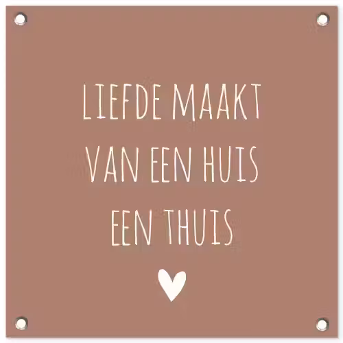 Spreuken - Liefde maakt van een huis een thuis - Quotes tuinposter los doek klein -3d