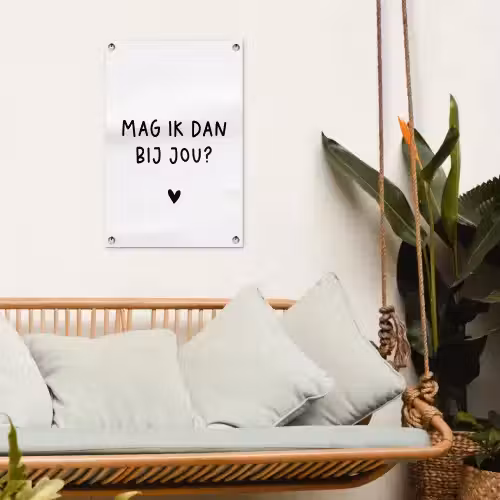 Spreuken - Mag ik dan bij jou - Quotes - Claudia de Breij tuinposter los doek klein -sfeer7