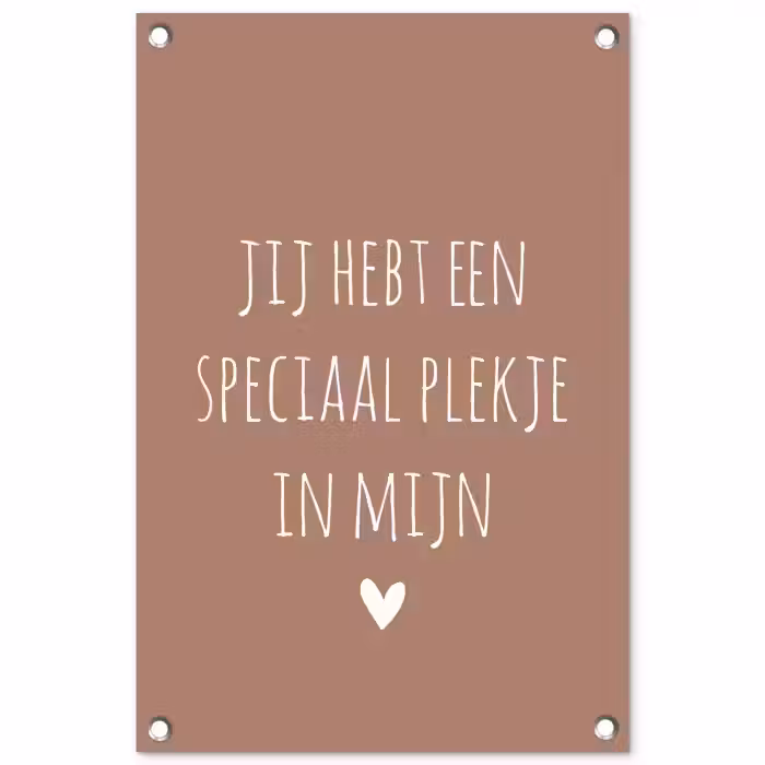 Spreuken - Quotes- Een speciaal plekje in mijn hart tuinposter los doek klein -3d