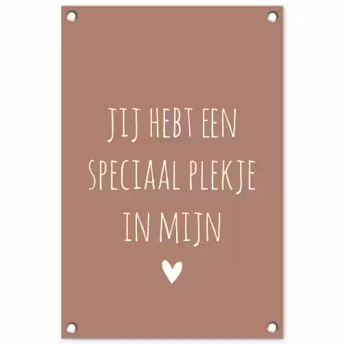 Spreuken - Quotes- Een speciaal plekje in mijn hart tuinposter los doek klein -3d