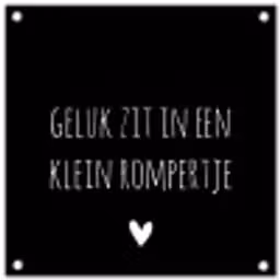 Spreuken - Quotes - Geluk zit in een klein rompertje tuinposter los doek klein -3d