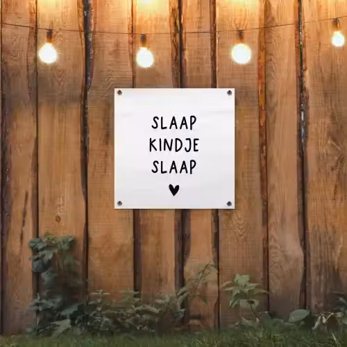 Spreuken - Quotes - Slaap kindje slaap tuinposter los doek klein -sfeer1