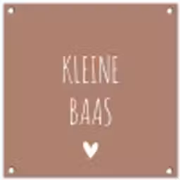 Spreuken - Quotes - Kleine baas tuinposter los doek klein -3d