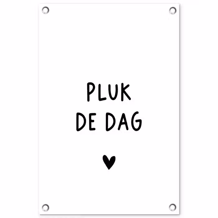 Spreuken - Pluk de dag - Quotes - Carpe diem tuinposter los doek klein -3d