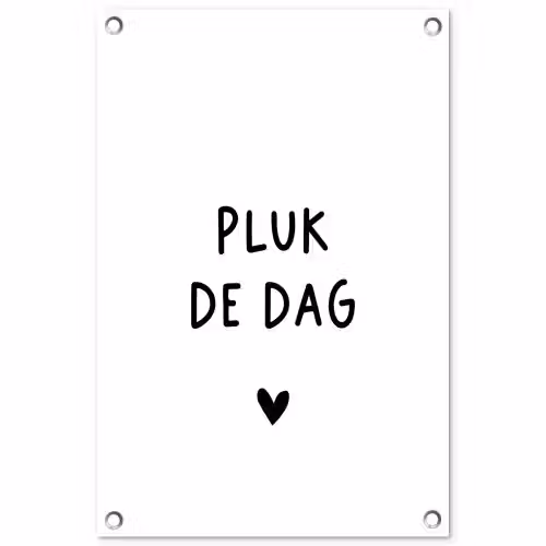 Spreuken - Pluk de dag - Quotes - Carpe diem tuinposter los doek klein -3d