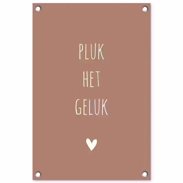 Spreuken - Pluk het geluk - Quotes tuinposter los doek klein -3d