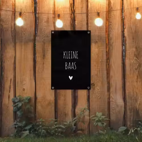 Spreuken - Kleine baas - Quotes tuinposter los doek klein -sfeer1