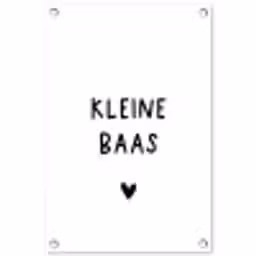 Spreuken - Kleine baas - Quotes tuinposter los doek klein -3d