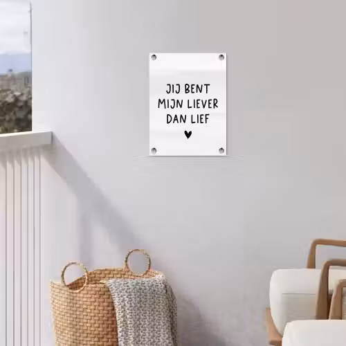 Spreuken - Jij bent mijn liever dan lief - Quotes tuinposter los doek klein -sfeer8