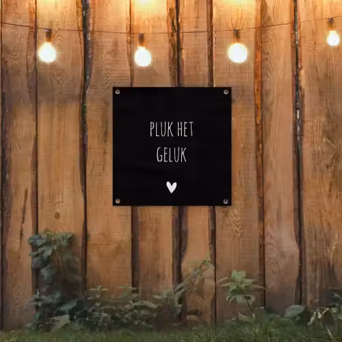 Quote - Spreuken - Pluk het geluk tuinposter los doek klein -sfeer1