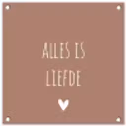 Quotes - Alles is liefde - Spreuken - Bløf tuinposter los doek klein -3d