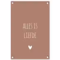 Quotes - Bløf - Alles is liefde - Spreuken tuinposter los doek klein -3d