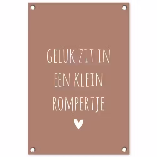 Quotes - Geluk zit in een klein rompertje - Spreuken tuinposter los doek klein -3d