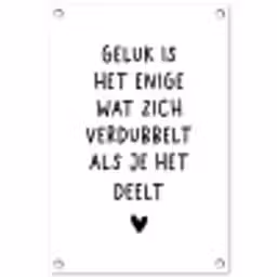 Quotes - Geluk is het enige wat zich verdubbelt - Spreuken tuinposter los doek klein -3d