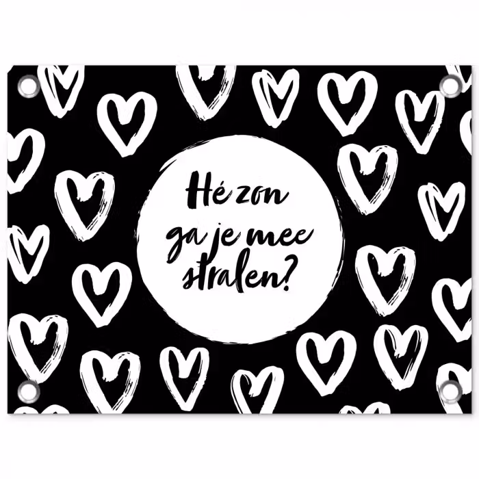 Quotes - Hé zon, ga je mee stralen? - Tekst - Zon - Zomer tuinposter los doek klein -3d