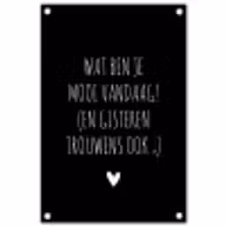 Quotes - Wat ben je mooi vandaag - Spreuken tuinposter los doek klein -3d