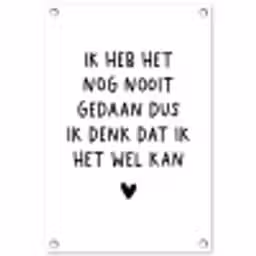 Quotes - Ik heb het nog nooit gedaan dus - Spreuken tuinposter los doek klein -3d