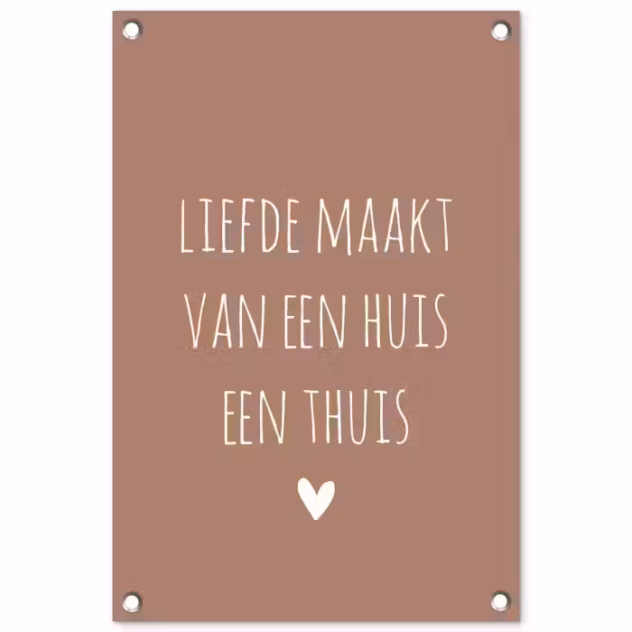 Quotes - Liefde maakt van een huis een thuis - Spreuken tuinposter los doek klein -3d