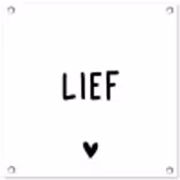 Quotes - Lief - Spreuken tuinposter los doek klein -3d