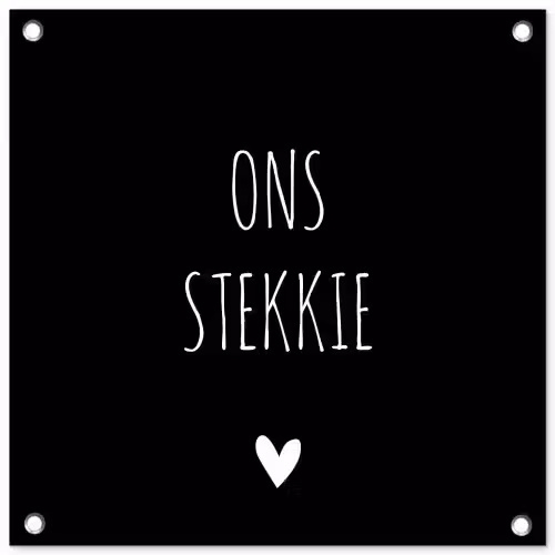 Quotes - Stekkie - Ons stekkie tuinposter los doek klein -3d