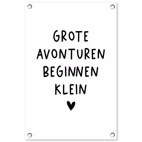 Quotes - Spreuken - Grote avonturen beginnen klein tuinposter los doek klein -3d