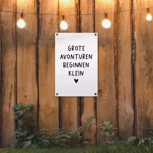 Quotes - Spreuken - Grote avonturen beginnen klein tuinposter los doek klein -sfeer1