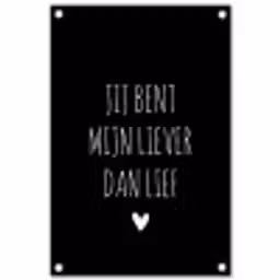 Quotes - Spreuken - Jij bent mij liever dan lief tuinposter los doek klein -3d