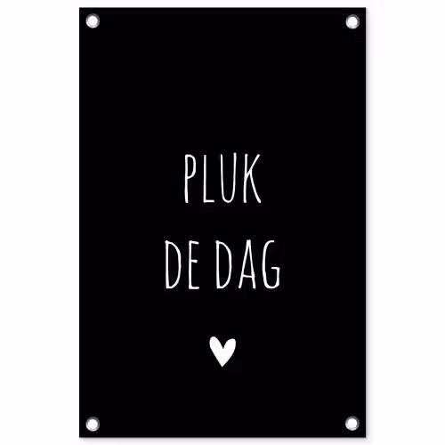 Quotes - Pluk de dag - Spreuken - Carpe diem tuinposter los doek klein -3d
