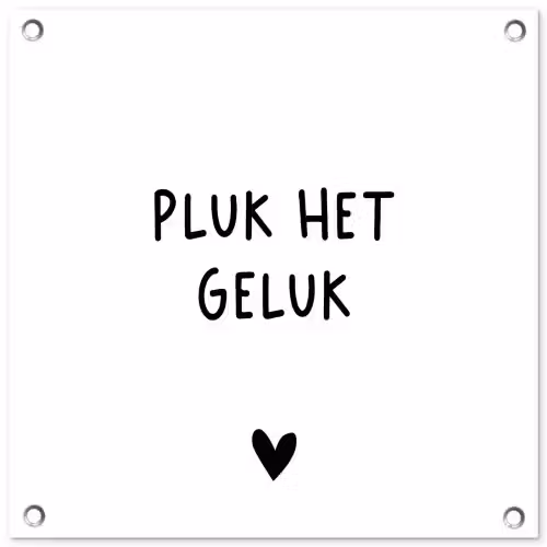 Quotes - Pluk het geluk - Spreuken tuinposter los doek klein -3d