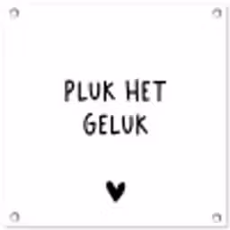 Quotes - Pluk het geluk - Spreuken tuinposter los doek klein -3d