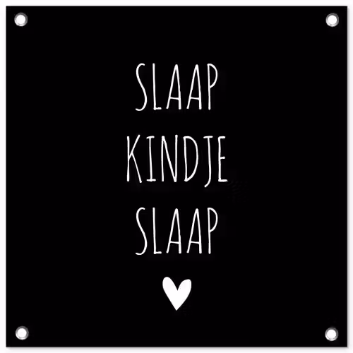 Quotes - Slaap kindje slaap - Spreuken tuinposter los doek klein -3d