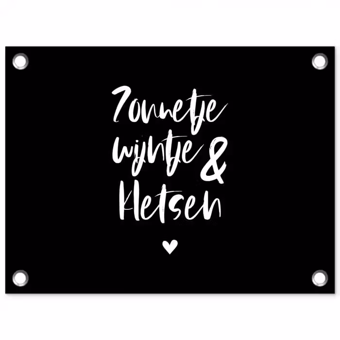 Quotes - Zonnetje, wijntje & kletsen - Tekst - Wijn - Zomer tuinposter los doek klein -3d