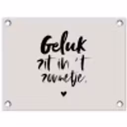 Quotes - Tekst - Geluk zit in 't zonnetje - Zomer tuinposter los doek klein -3d