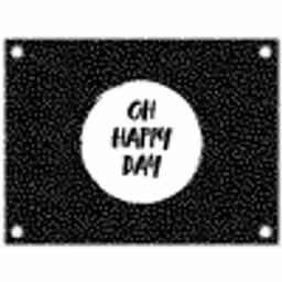 Quotes - Tekst - Oh happy day - Geluk tuinposter los doek klein -3d