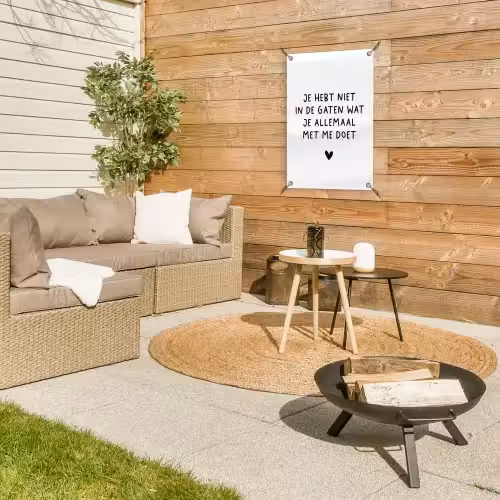 Quotes - Wat je allemaal met me doet - Spreuken tuinposter los doek klein -sfeer4