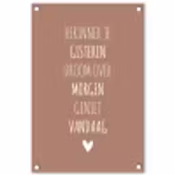 Herinner je gisteren droom over morgen geniet vandaag - Quotes - Spreuken tuinposter los doek klein -3d