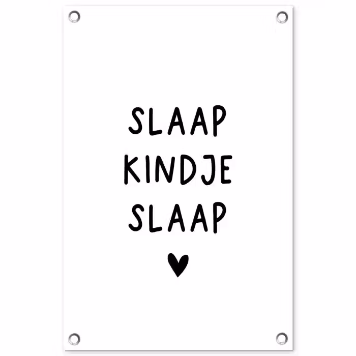 Slaap kindje slaap - Spreuken - Quotes tuinposter los doek klein -3d