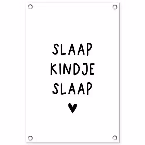 Slaap kindje slaap - Spreuken - Quotes tuinposter los doek klein -3d
