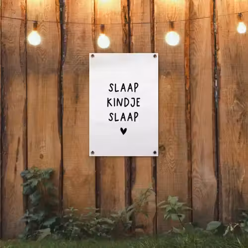 Slaap kindje slaap - Spreuken - Quotes tuinposter los doek klein -sfeer1
