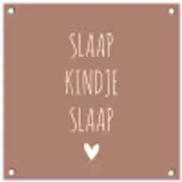 Slaap kindje slaap - Quotes - Spreuken tuinposter los doek klein -3d