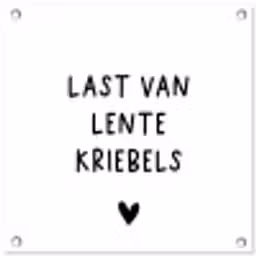 Last van lentekriebels - Spreuken - Quotes tuinposter los doek klein -3d