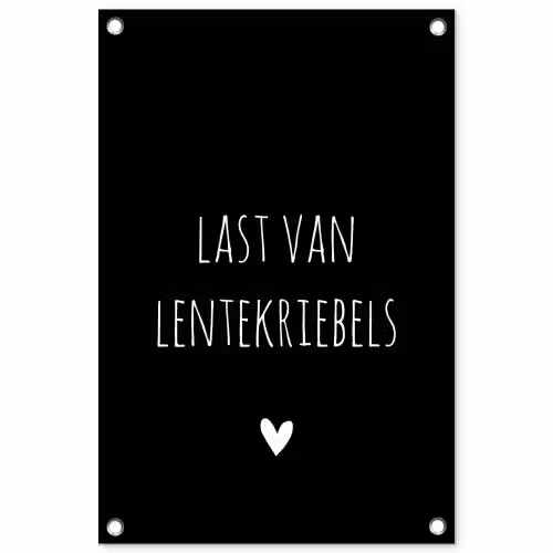 Last van lentekriebels - Quotes - Spreuken tuinposter los doek klein -3d