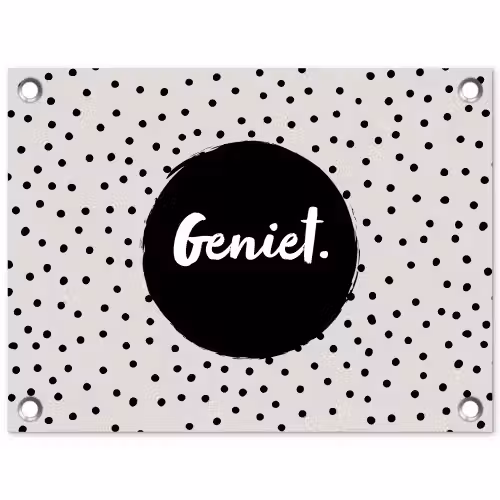 Geniet - Quotes - Tekst - Stippen tuinposter los doek klein -3d