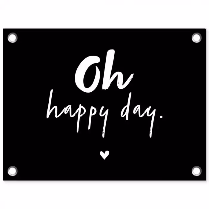 Tekst - Oh happy day - Zomer - Quotes tuinposter los doek klein -3d